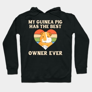 My Guinea Pig Has The Best Owner Ever Hoodie